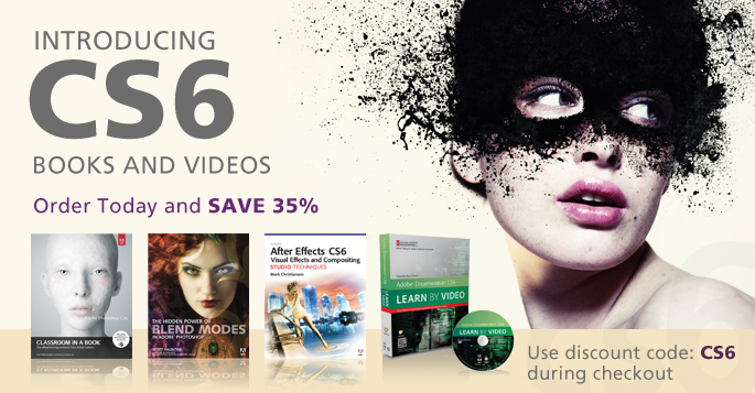 Introducing Adobe Creative Suite 6 Books and Videos - Save 35% with coupon code CS6