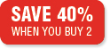 Buy 2, Save 40%