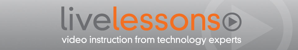 LiveLessons and Video Mentor: Video Instruction from Technology Experts