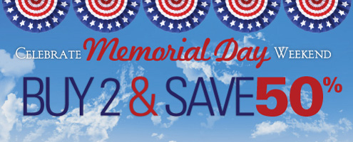 Memorial Day Sale: Buy 2, Save 50%