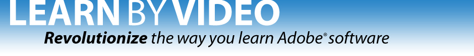 Learn by Video: Revolutionize the way you learn Adobe software