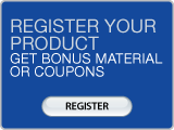 Register Your Product for Bonus Material or Coupons