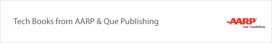 AARP Books from AARP and Que Publishing AARP Books from AARP and Que Publishing