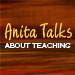 Anita Talks About Teaching (Audio)