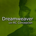 Dreamweaver with RC Concepcion (Video)
