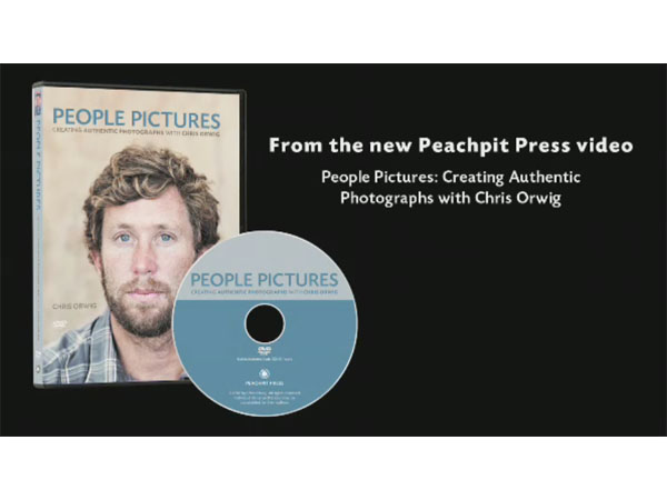 People Pictures: Creating Authentic Photographs with Chris Orwig, DVD