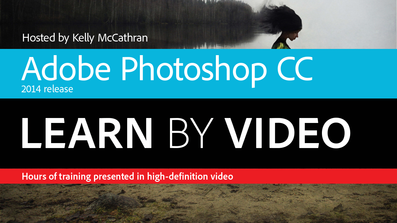 Adobe Photoshop CC Learn by Video (2014 release)