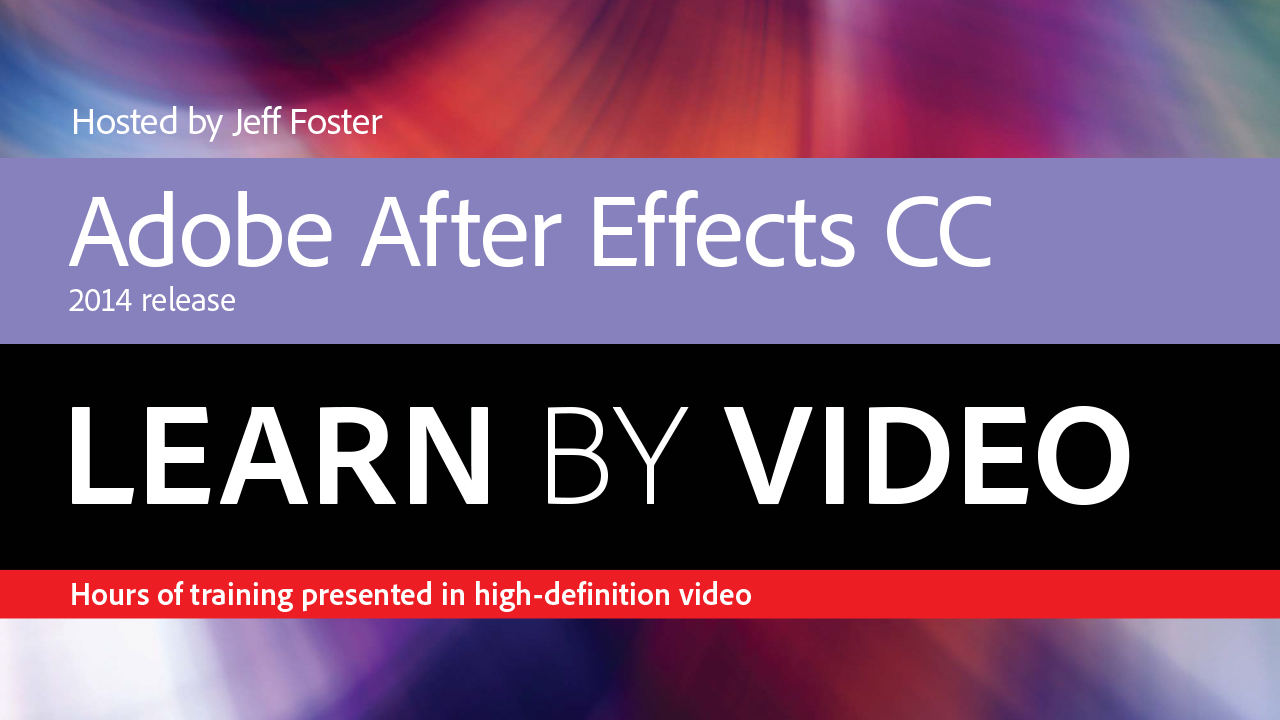 Adobe After Effects CC Learn by Video (2014 release)