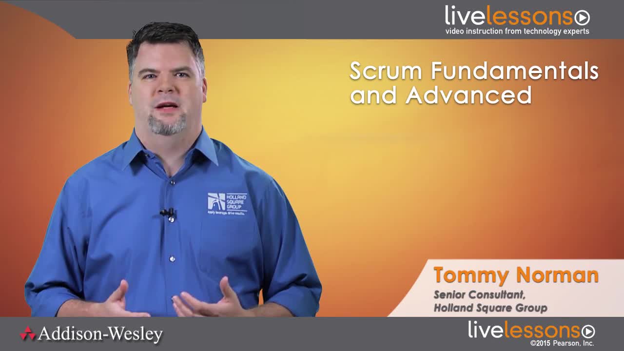 Scrum Fundamentals and Advanced LiveLessons (Video Training), Downloadable Version