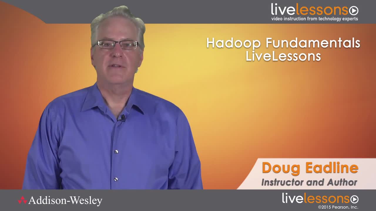 Hadoop Fundamentals LiveLessons (Video Training), 2nd Edition