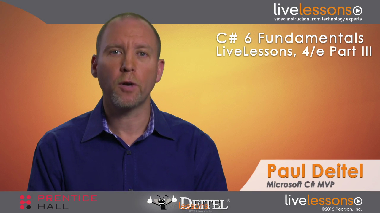 C# 6 Fundamentals LiveLessons Part III: GUIs, String Processing, File Processing and Generics, 4th Edition