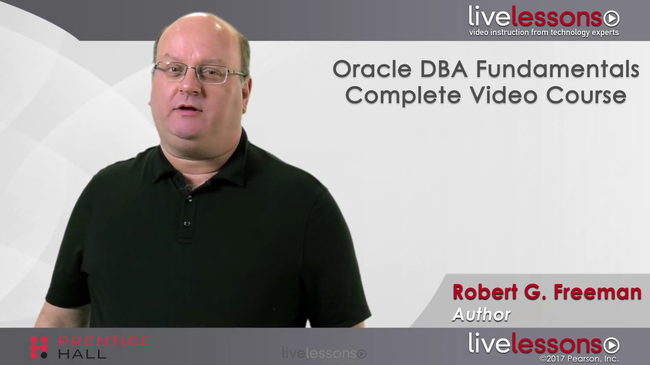 Oracle DBA Fundamentals Complete Video Course, Part 1
