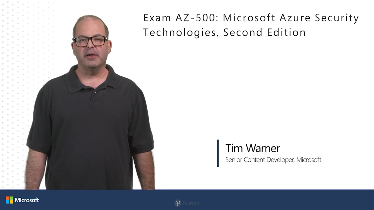 Exam AZ-500: Microsoft Azure Security Technologies, 2nd Ed. (Video), 2nd Edition