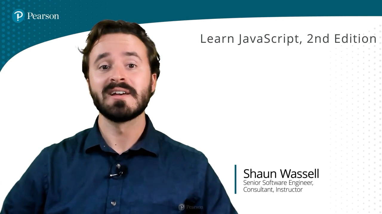 Learn JavaScript: Write Modern Code with JavaScript ESNext, 2nd Edition (Video Course), 2nd Edition