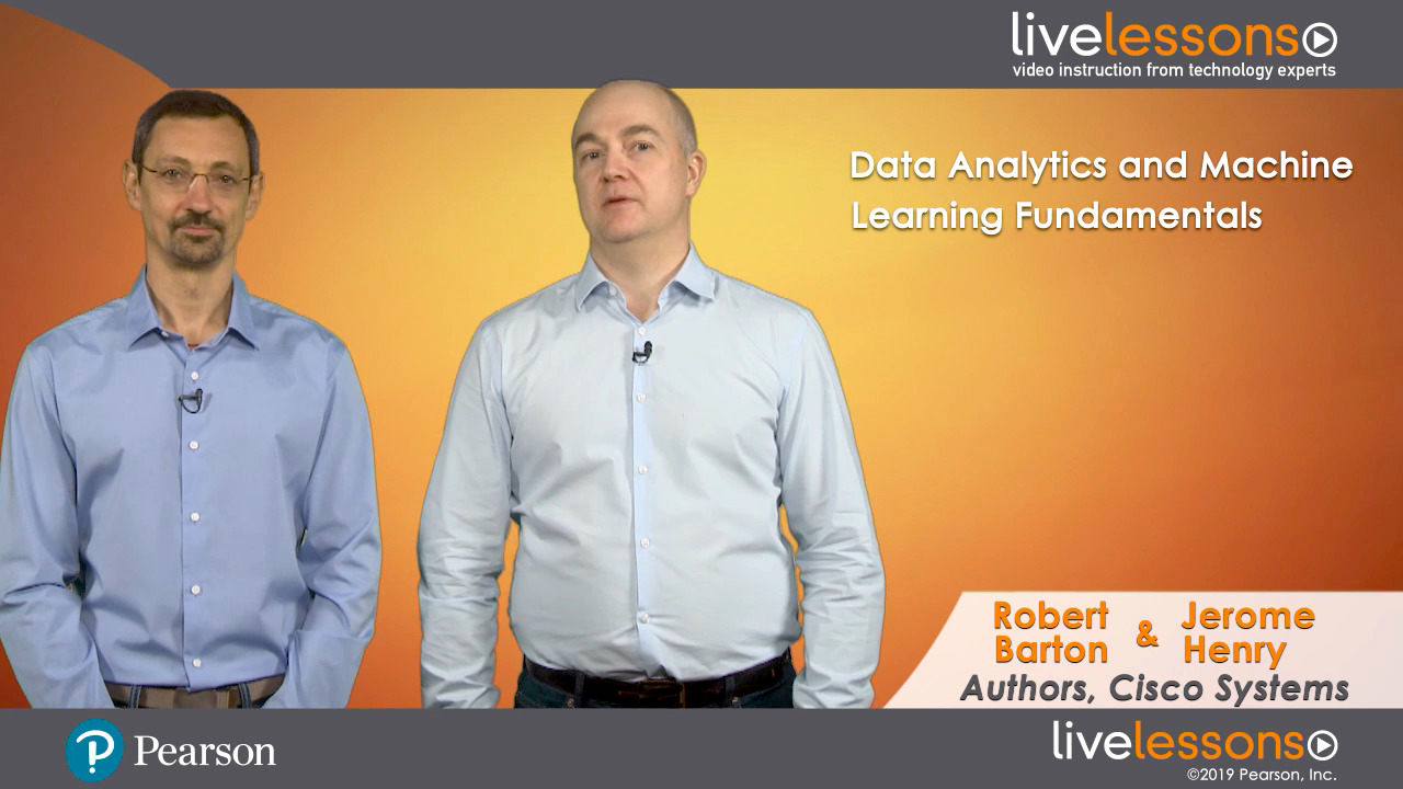 Data Analytics and Machine Learning Fundamentals LiveLessons (Video Training)