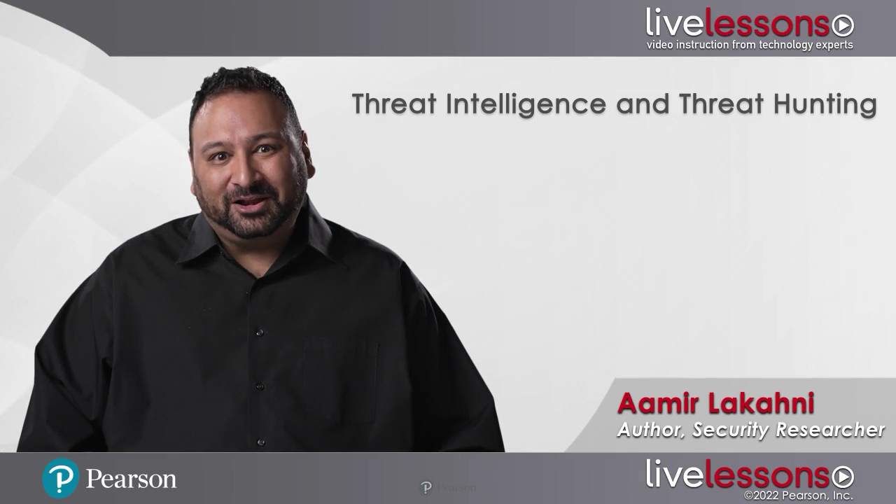 Threat Intelligence and Threat Hunting LiveLessons (Video Training)