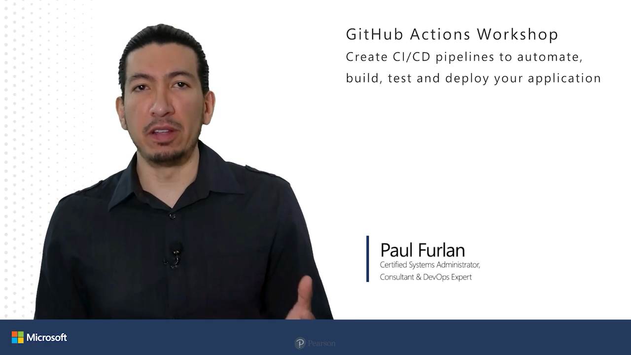 GitHub Actions Workshop: Create CI/CD pipelines to automate, build, test and deploy your application (Video)