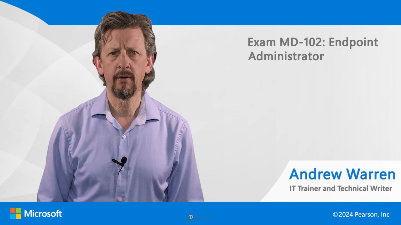 Exam MD-102 Endpoint Administrator (Video)
