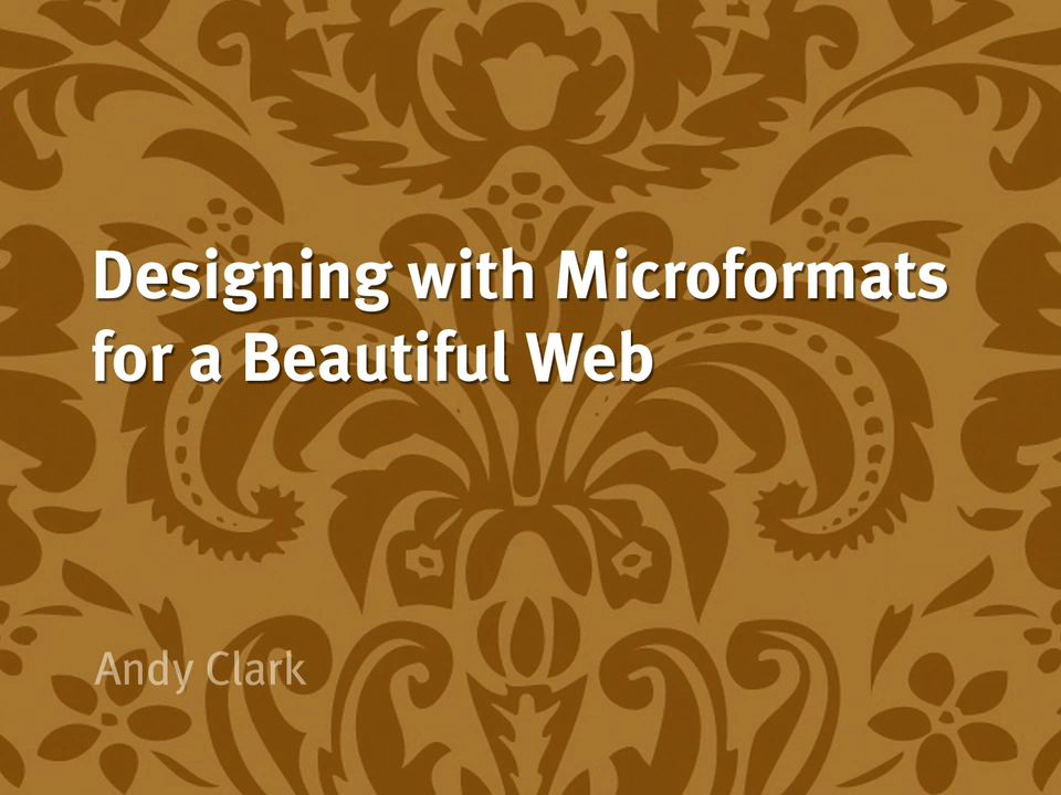 Designing with Microformats for a Beautiful Web, Video