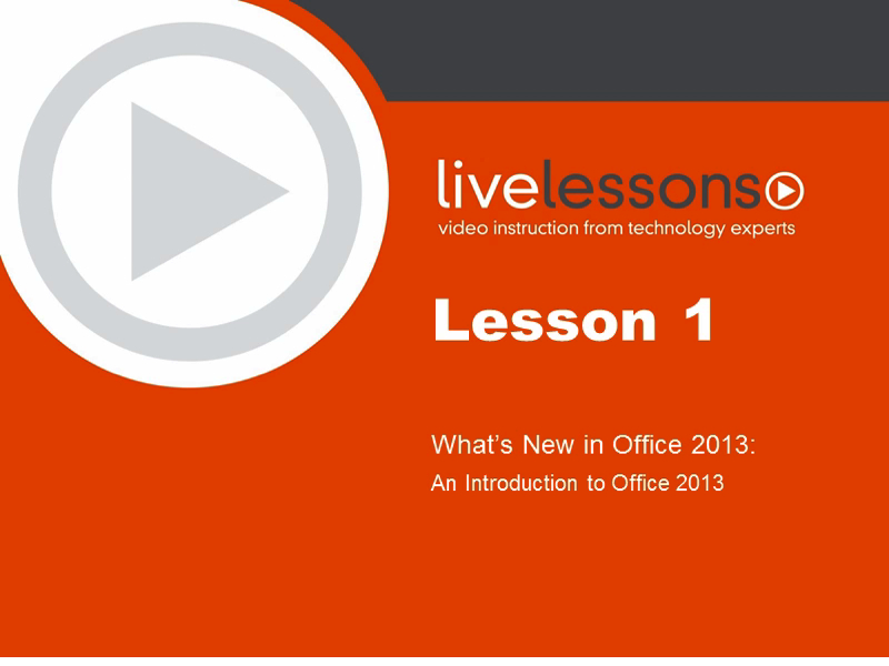 Office 2013 LiveLessons (Video Training), Downloadable Version