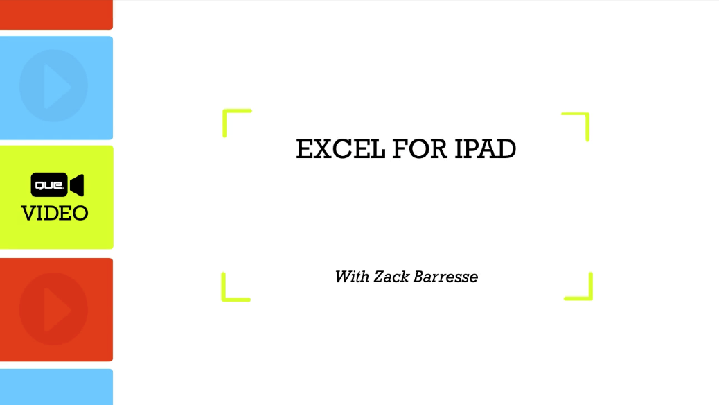 Excel for iPad (Que Video), Downloadable Video