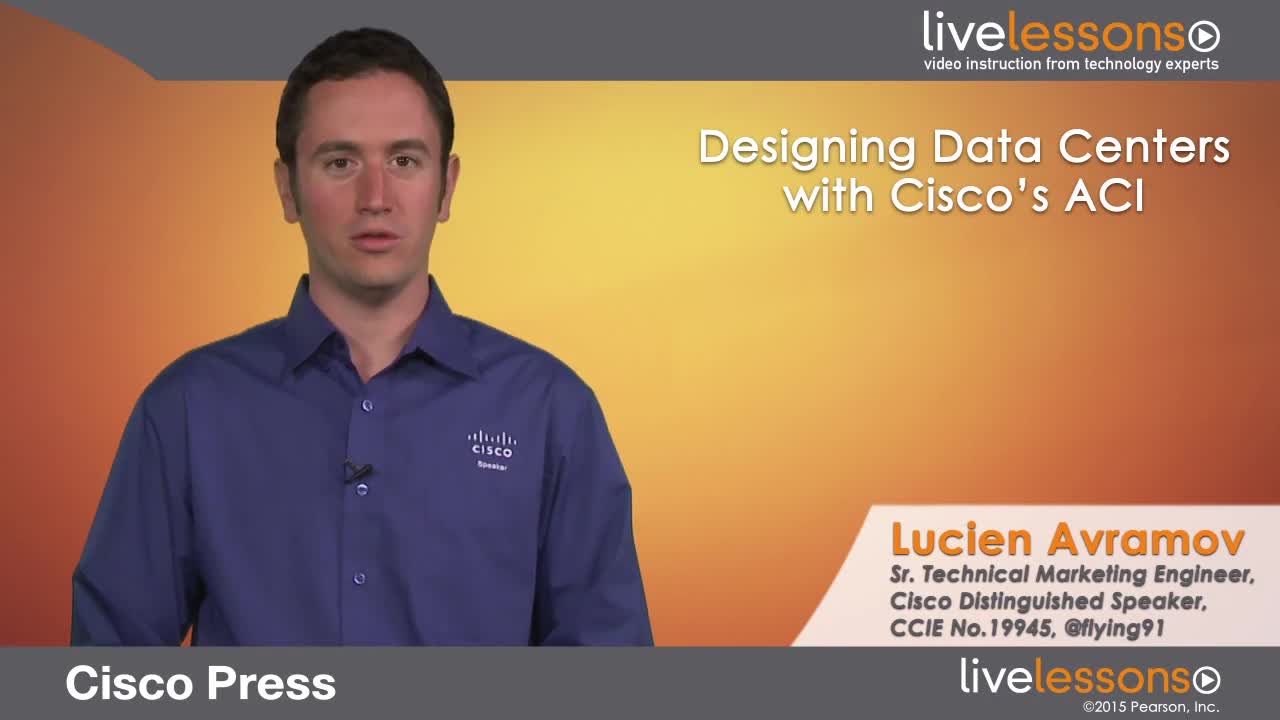 Designing Data Centers with Cisco's ACI LiveLessons--Networking Talks