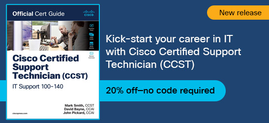 Cisco Certified Support Technician (CCST) IT Support - 100-140 Official Cert Guide