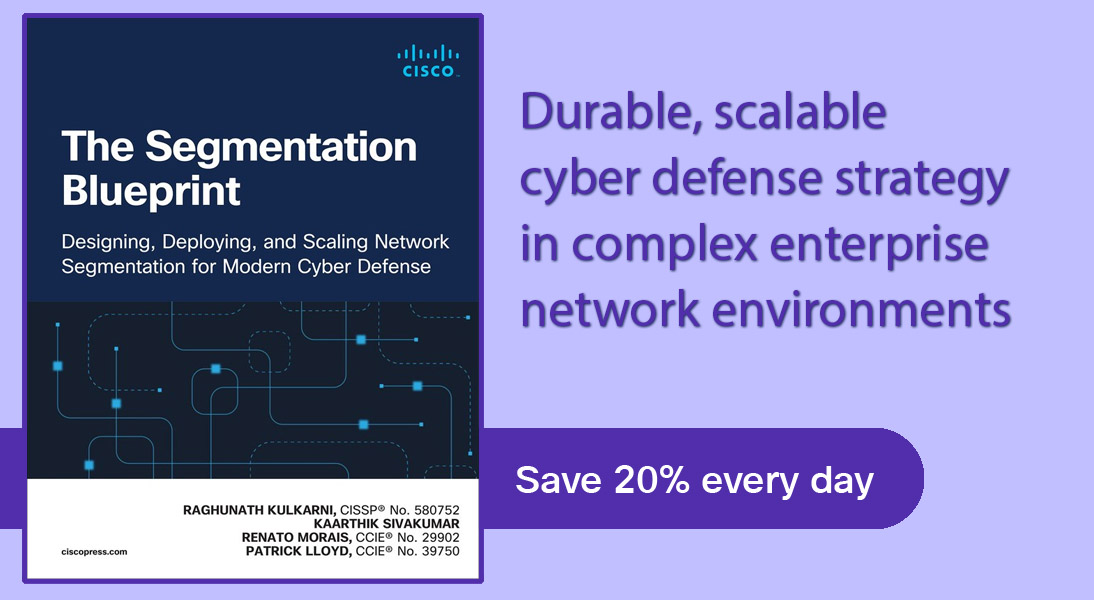 The Segmentation Blueprint: Designing, Deploying, and Scaling Network Segmentation for Modern Cyber Defense