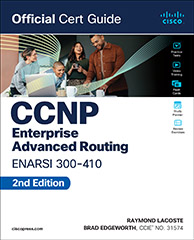 CCNP Enterprise Advanced Routing ENARSI 300-410 Official Cert Guide, 2nd Edition
