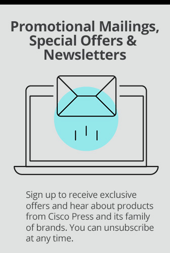 Opt in to hear about new releases and special offers from Cisco Press