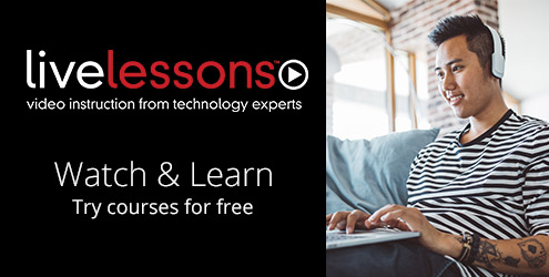 LiveLessons Video Training - Watch and Learn - Try Courses for Free