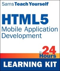 Sams Teach Yourself HTML5 Mobile Application Development in 24 Hours Book Cover