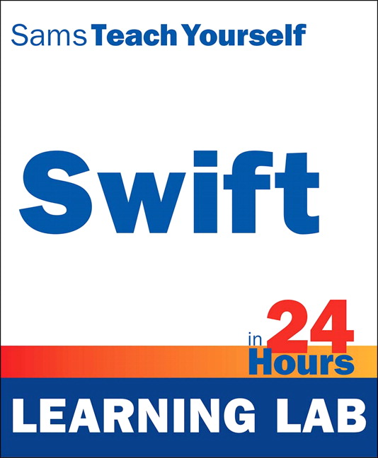 Sams Teach Yourself Swift in 24 Hours (Learning Lab)