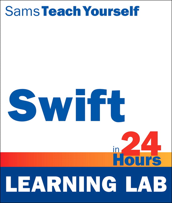 Sams Teach Yourself Swift in 24 (Learning Lab)