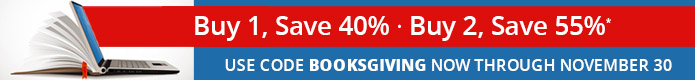 Booksgiving: Buy 1, save 40% or buy 2+, save 55% on books & eBooks* through November 30 with code BOOKSGIVING
