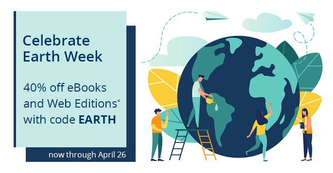 Earth Week: Save 40% on eBooks, now through April 26, with discount code EARTH