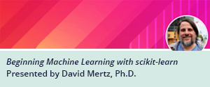 O'Reilly在线学习实时在线培训:与David Mertz一起开始scikit-learn机器学习