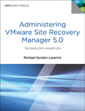 Administering VMWare Site Recovery Manager 5.0