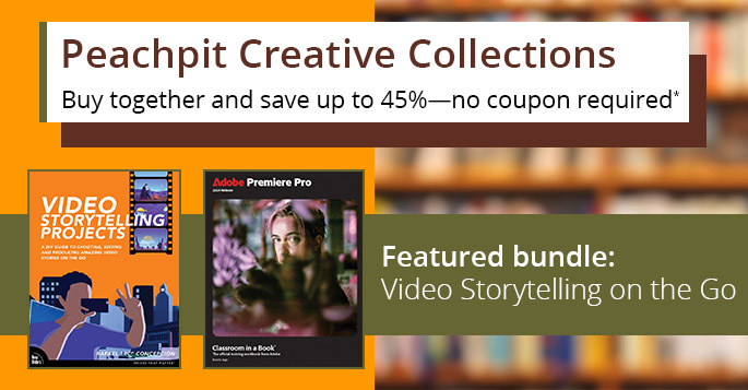 Peachpit Creative Collections: Video Storytelling on the Go