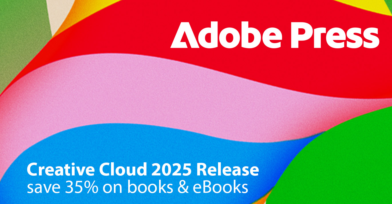 Coming Soon: New Classroom in a Book titles for Adobe Creative Cloud 2025 Release