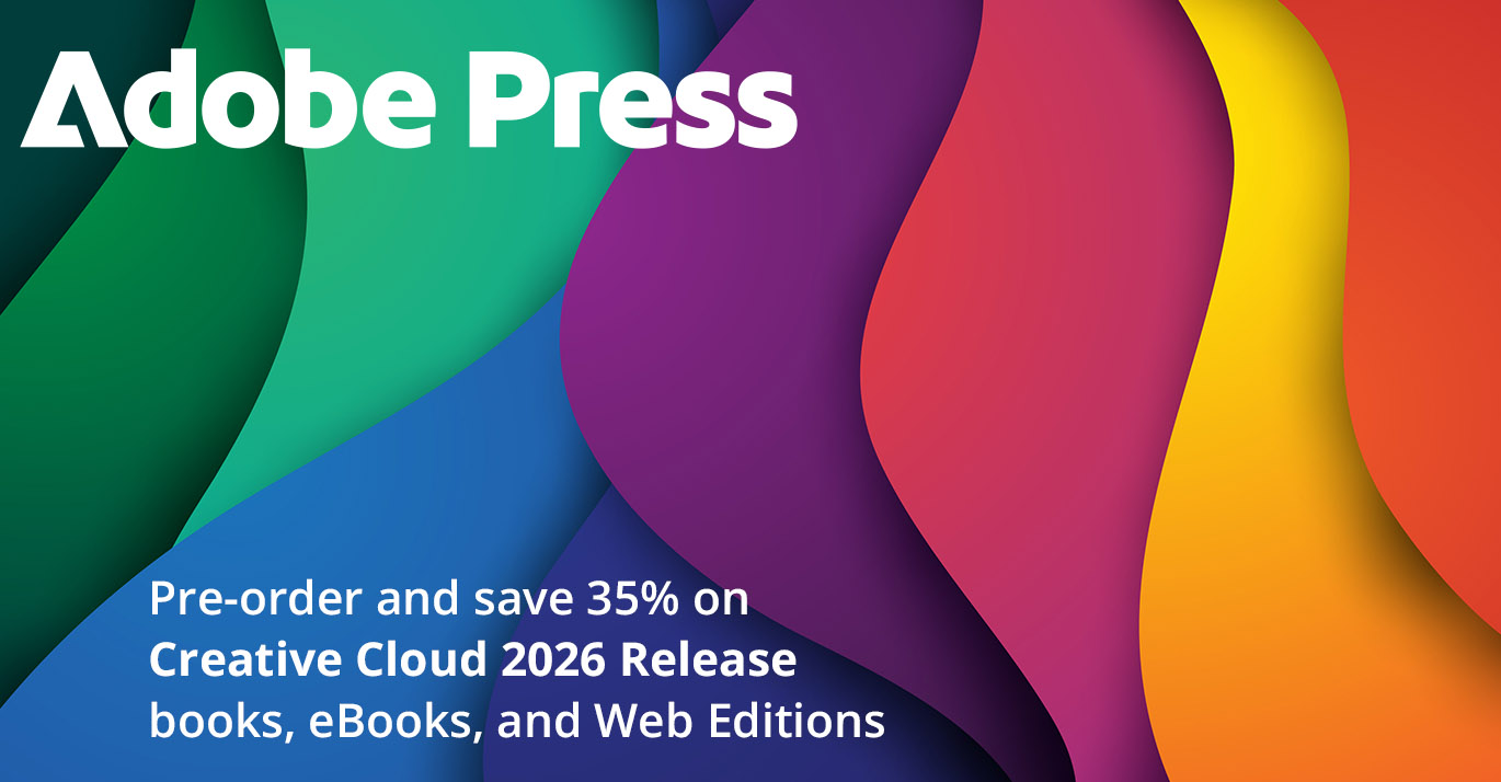 Coming Soon: New Classroom in a Book titles for Adobe Creative Cloud 2026 Release