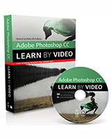 Adobe Photoshop CC: Learn by Video (2014 release)
