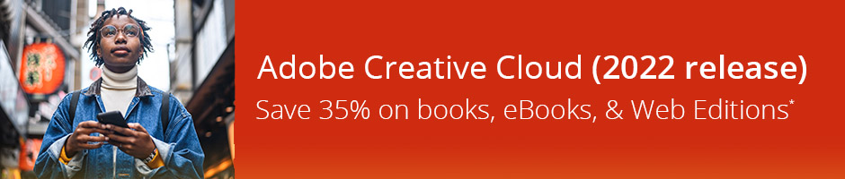 Adobe Creative Cloud (2022 release) books, eBooks, and Web Editions from Adobe Press