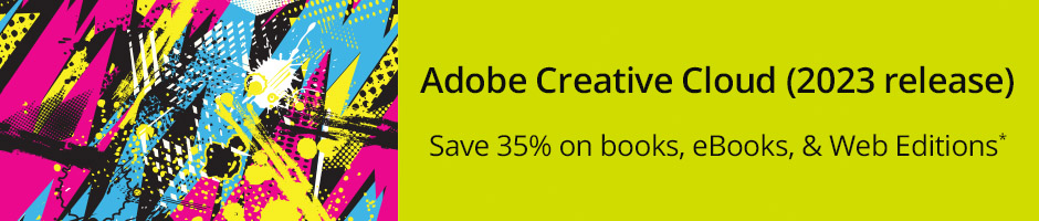 Adobe Creative Cloud (2022 release) books, eBooks, and Web Editions from Adobe Press