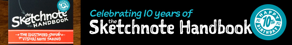 Celebrating the 10th birthday of The Sketchnote Handbook -- enter to win Sketchnote coaching and prizes