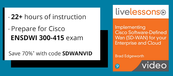 Implementing Cisco Software-Defined Wan (SD-WAN) for your Enterprise and Cloud video training from Pearson IT Certification