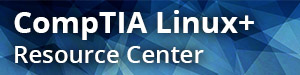 CompTIA Linux+ Resource Center from Pearson IT Certification