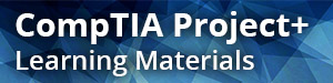 CompTIA Project+ Learning Materials from Pearson IT Certification